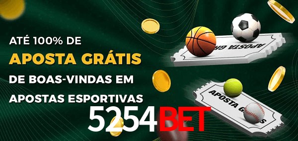 5254bet Ate 100% de Aposta Gratis