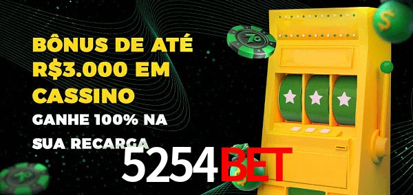 5254bet melhor bônus de depósito